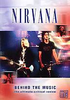 Nirvana : Behind the Music : the Ultimate Critical Review